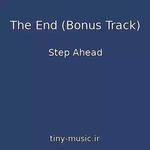 کاور آهنگ The End (Bonus Track) از Step Ahead