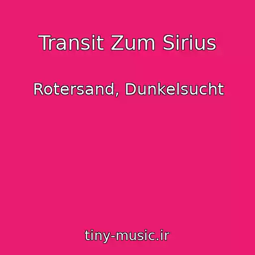کاور آهنگ Transit Zum Sirius از Rotersand, Dunkelsucht