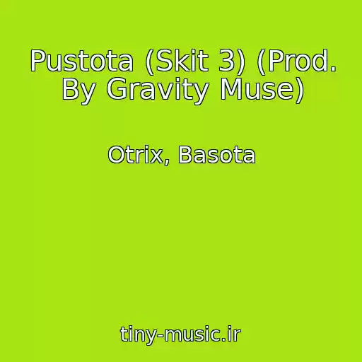 کاور آهنگ Pustota (Skit 3) (Prod. By Gravity Muse) از Otrix, Basota
