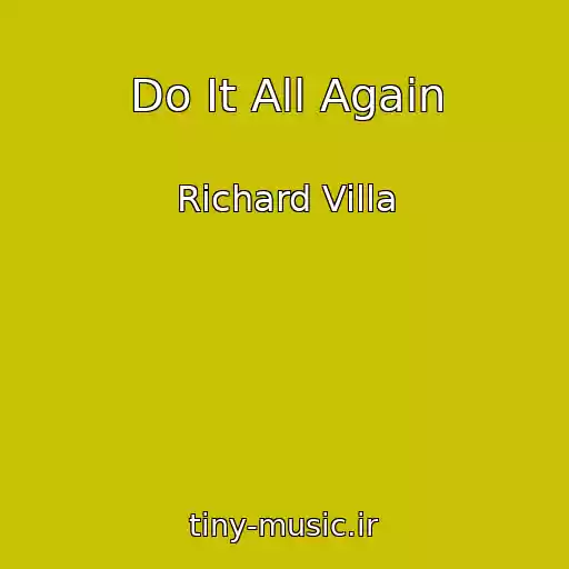 کاور آهنگ Do It All Again از Richard Villa