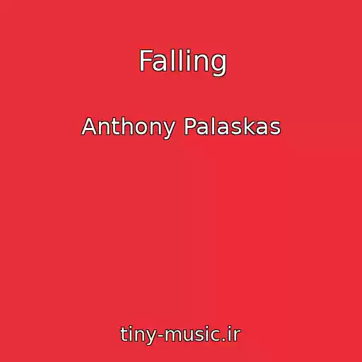 کاور آهنگ Falling از Anthony Palaskas