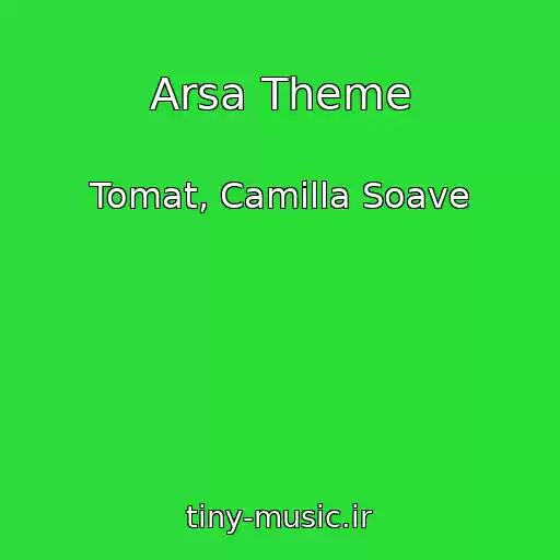 کاور آهنگ Arsa Theme از Tomat, Camilla Soave