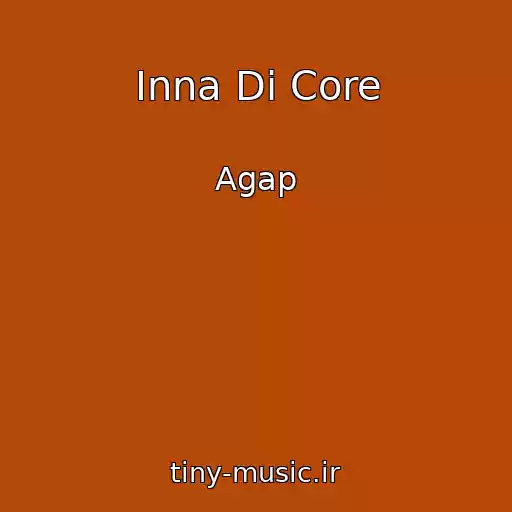 کاور آهنگ Inna Di Core از Agap