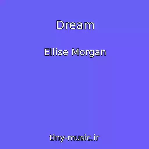 کاور آهنگ Dream از Ellise Morgan