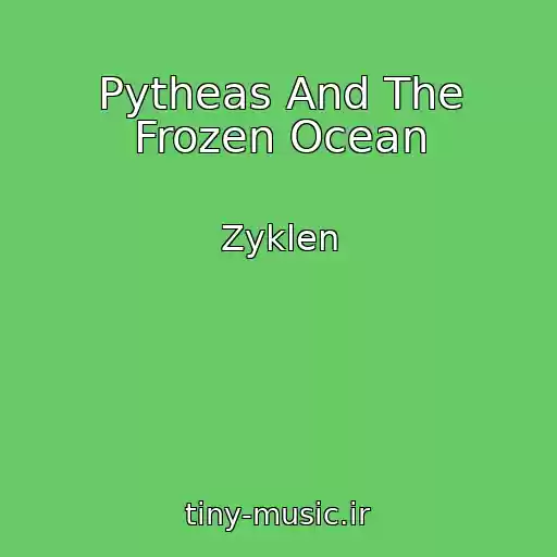 کاور آهنگ Pytheas And The Frozen Ocean از Zyklen