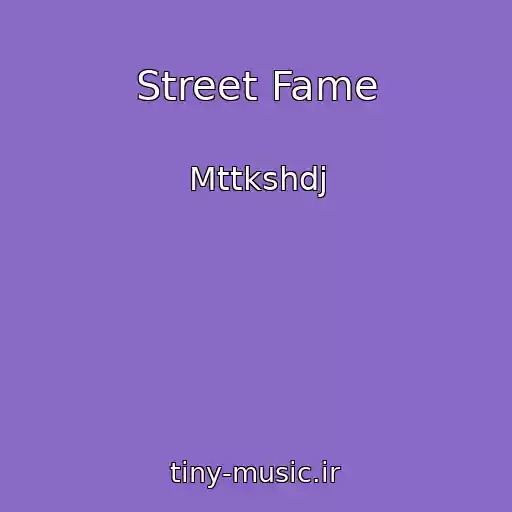 کاور آهنگ Street Fame از Mttkshdj