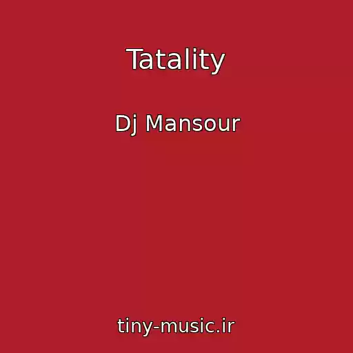 کاور آهنگ Tatality از Dj Mansour