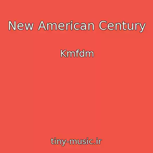 کاور آهنگ New American Century از Kmfdm