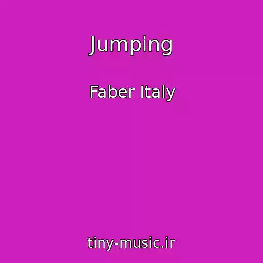 کاور آهنگ Jumping از Faber Italy