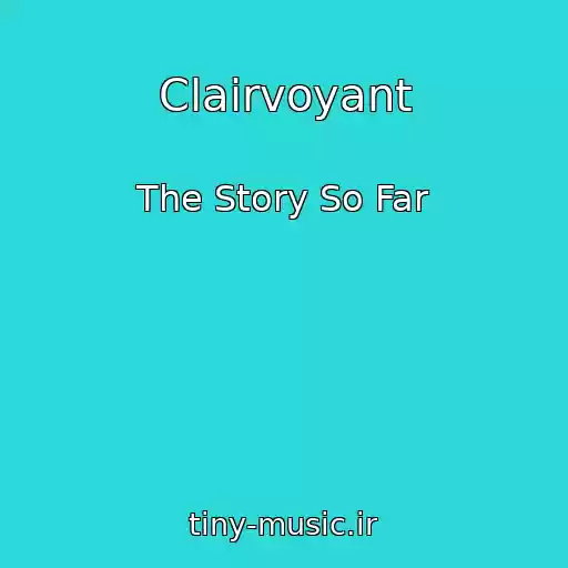 کاور آهنگ Clairvoyant از The Story So Far