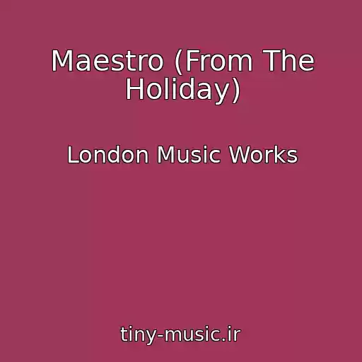 کاور آهنگ Maestro (From The Holiday) از London Music Works