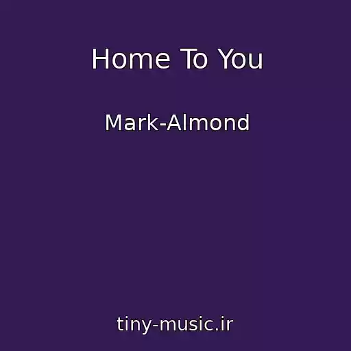 کاور آهنگ Home To You از Mark-Almond