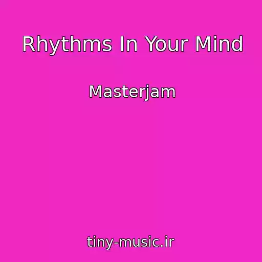 کاور آهنگ Rhythms In Your Mind از Masterjam