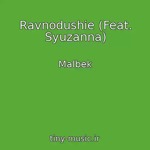 کاور آهنگ Ravnodushie (Feat. Syuzanna) از Malbek