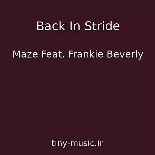 کاور آهنگ Back In Stride از Maze Feat. Frankie Beverly