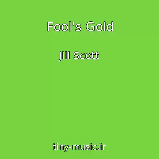 کاور آهنگ Fool's Gold از Jill Scott