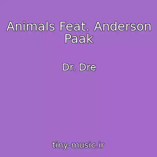 کاور آهنگ Animals Feat. Anderson Paak از Dr. Dre