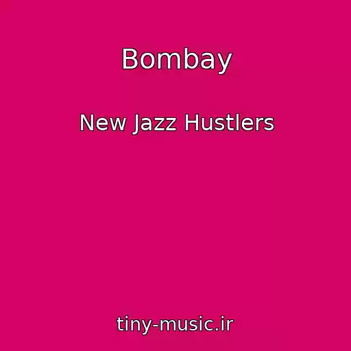 کاور آهنگ Bombay از New Jazz Hustlers