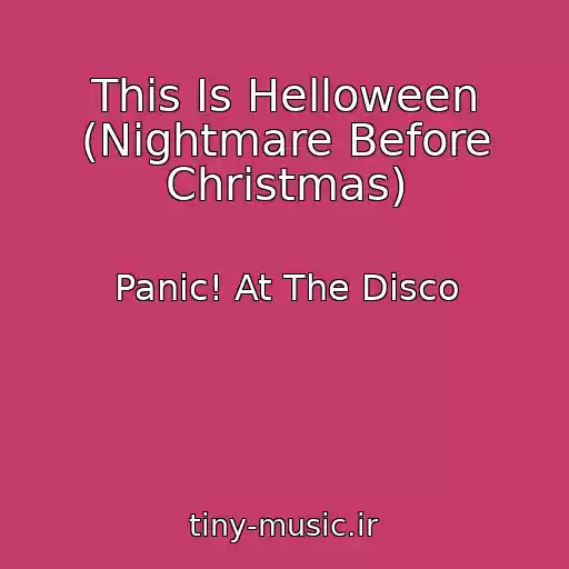 کاور آهنگ This Is Helloween (Nightmare Before Christmas) از Panic! At The Disco