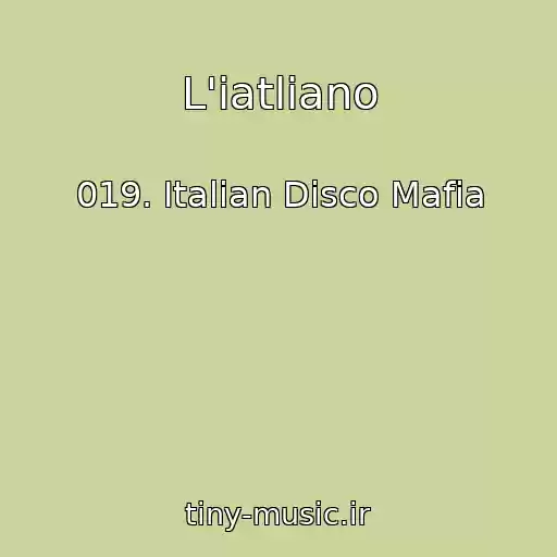 کاور آهنگ L'iatliano از 019. Italian Disco Mafia