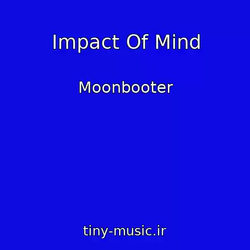 کاور آهنگ Impact Of Mind از Moonbooter