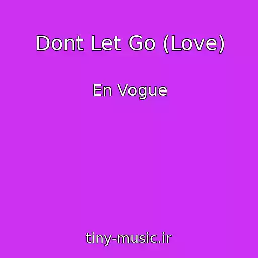 کاور آهنگ Dont Let Go (Love) از En Vogue