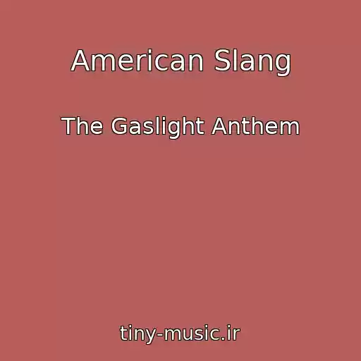 کاور آهنگ American Slang از The Gaslight Anthem