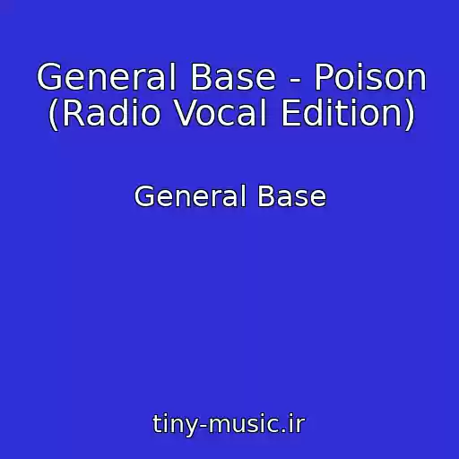 کاور آهنگ General Base - Poison (Radio Vocal Edition) از General Base