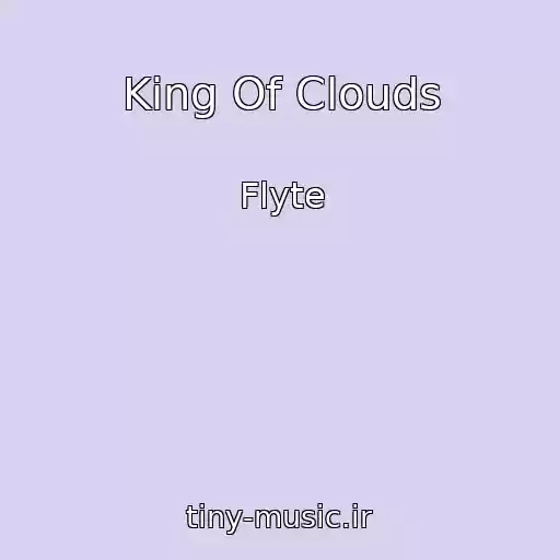 کاور آهنگ King Of Clouds از Flyte