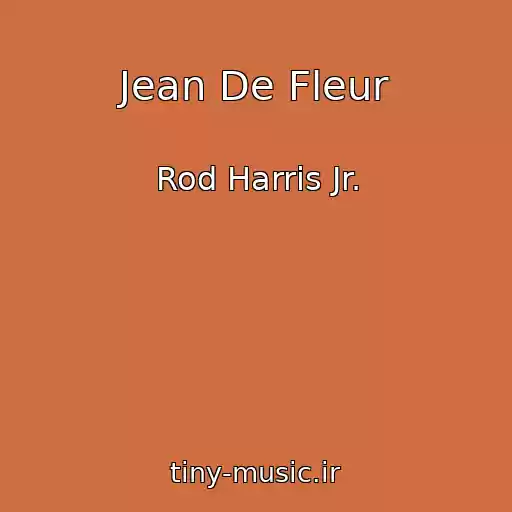 کاور آهنگ Jean De Fleur از Rod Harris Jr.