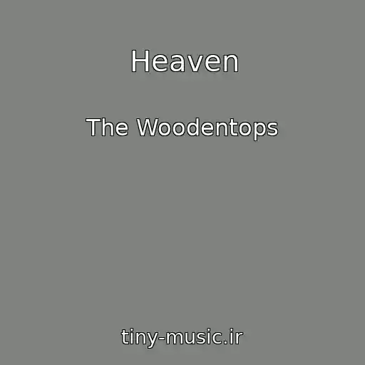 کاور آهنگ Heaven از The Woodentops