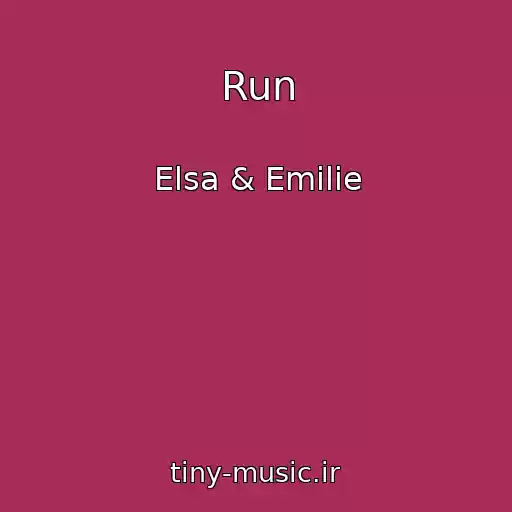 کاور آهنگ Run از Elsa & Emilie