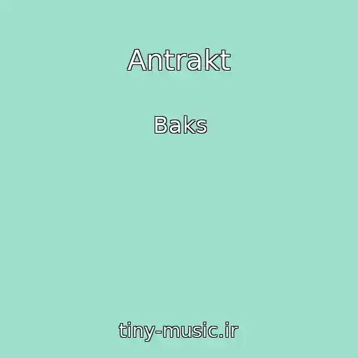 کاور آهنگ Antrakt از Baks