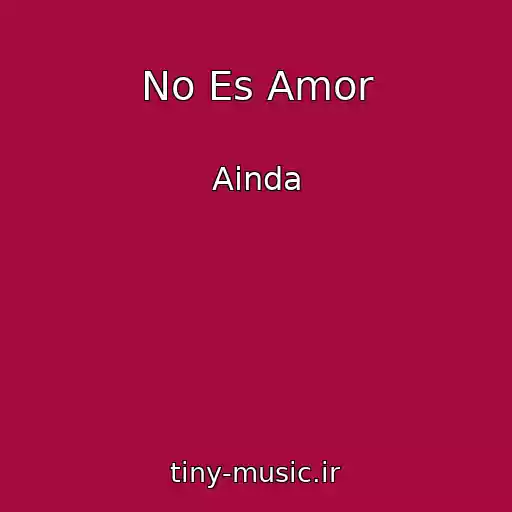 کاور آهنگ No Es Amor از Ainda