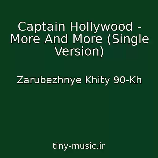 کاور آهنگ Captain Hollywood - More And More (Single Version) از Zarubezhnye Khity 90-Kh