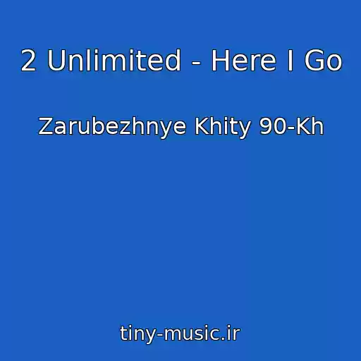 کاور آهنگ 2 Unlimited - Here I Go از Zarubezhnye Khity 90-Kh