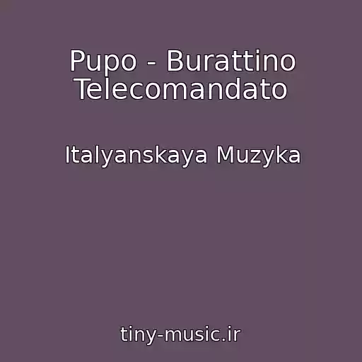کاور آهنگ Pupo - Burattino Telecomandato از Italyanskaya Muzyka