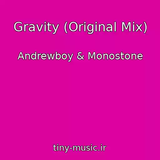 کاور آهنگ Gravity (Original Mix) از Andrewboy & Monostone