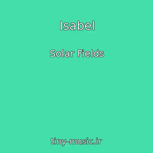 کاور آهنگ Isabel از Solar Fields
