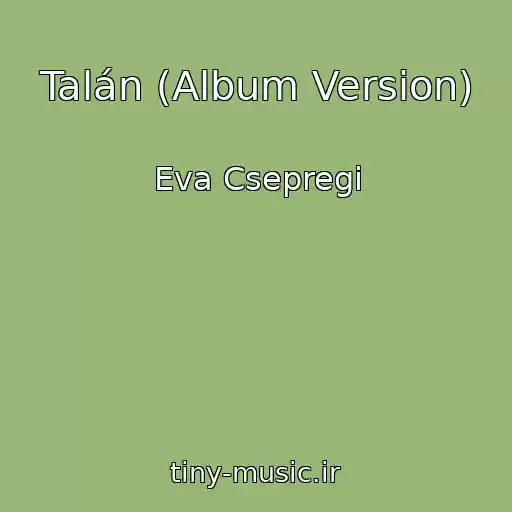 کاور آهنگ Talán (Album Version) از Eva Csepregi