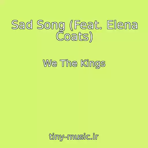کاور آهنگ Sad Song (Feat. Elena Coats) از We The Kings