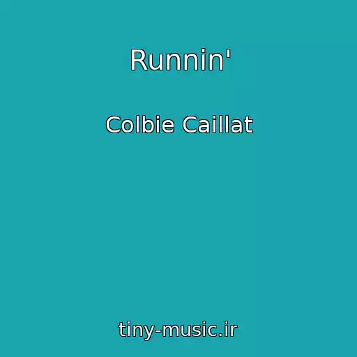 کاور آهنگ Runnin' از Colbie Caillat