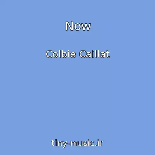 کاور آهنگ Now از Colbie Caillat