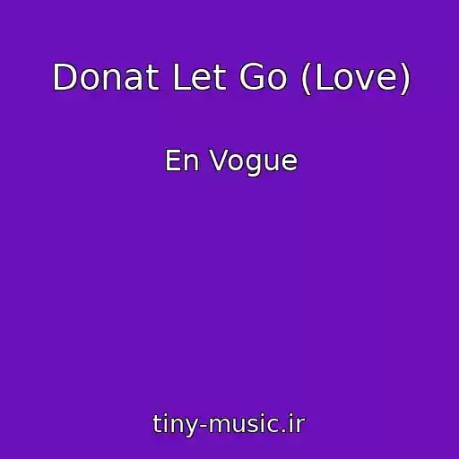 کاور آهنگ Donat Let Go (Love) از En Vogue