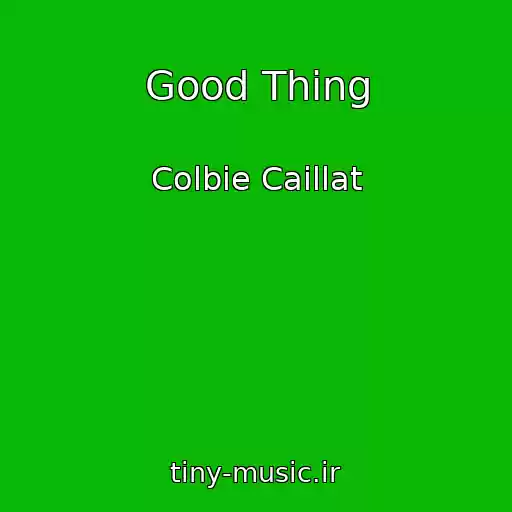 کاور آهنگ Good Thing از Colbie Caillat