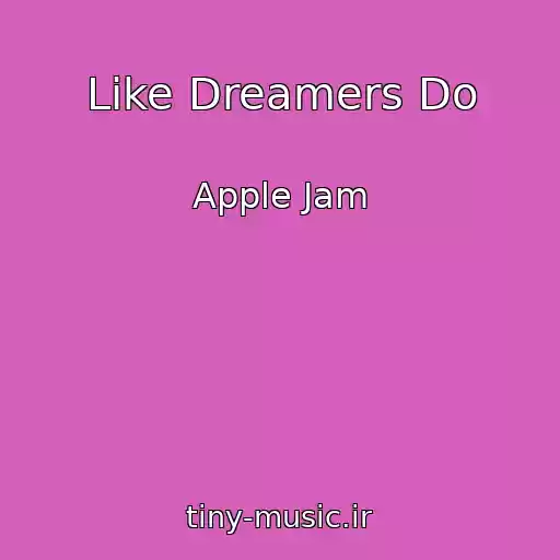کاور آهنگ Like Dreamers Do از Apple Jam