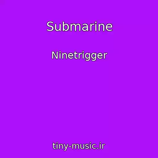 کاور آهنگ Submarine از Ninetrigger