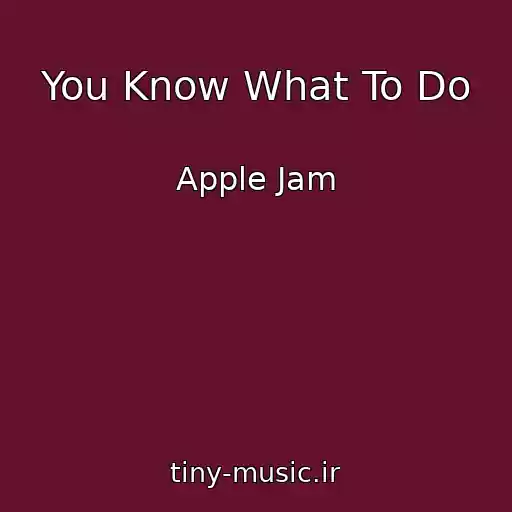 کاور آهنگ You Know What To Do از Apple Jam