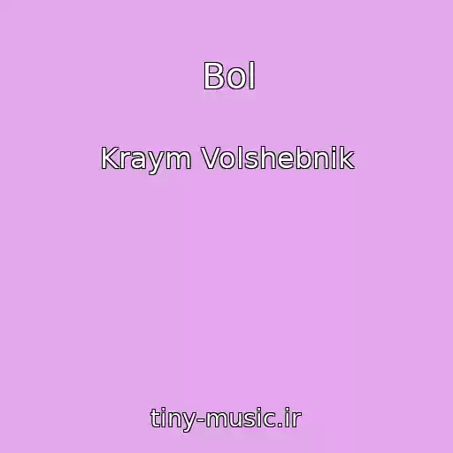 کاور آهنگ Bol از Kraym Volshebnik