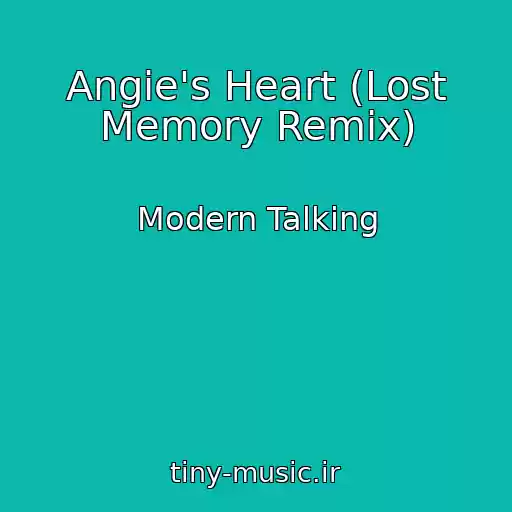 کاور آهنگ Angie's Heart (Lost Memory Remix) از Modern Talking